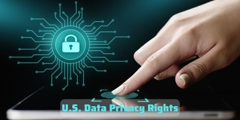 U.S. Data Privacy Rights