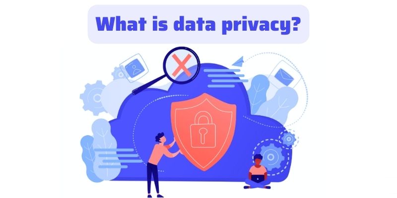 What is data privacy?