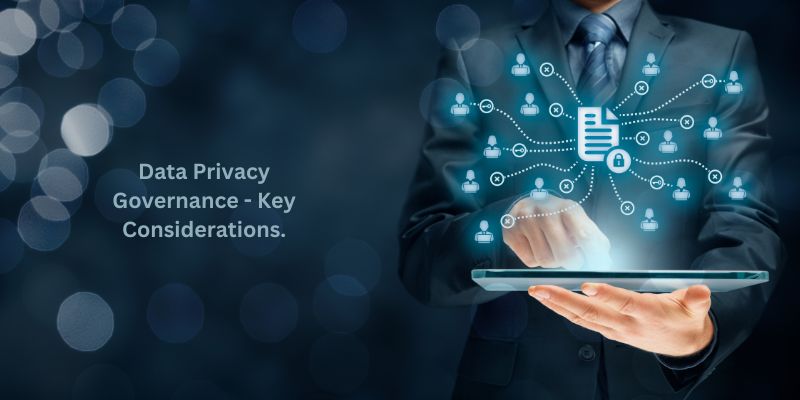 Data Privacy Governance - Key Considerations.