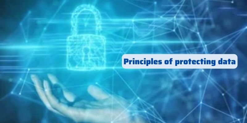 Principles of protecting data