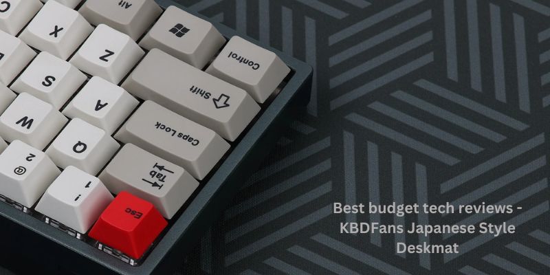 Best budget tech reviews - KBDFans Japanese Style Deskmat
